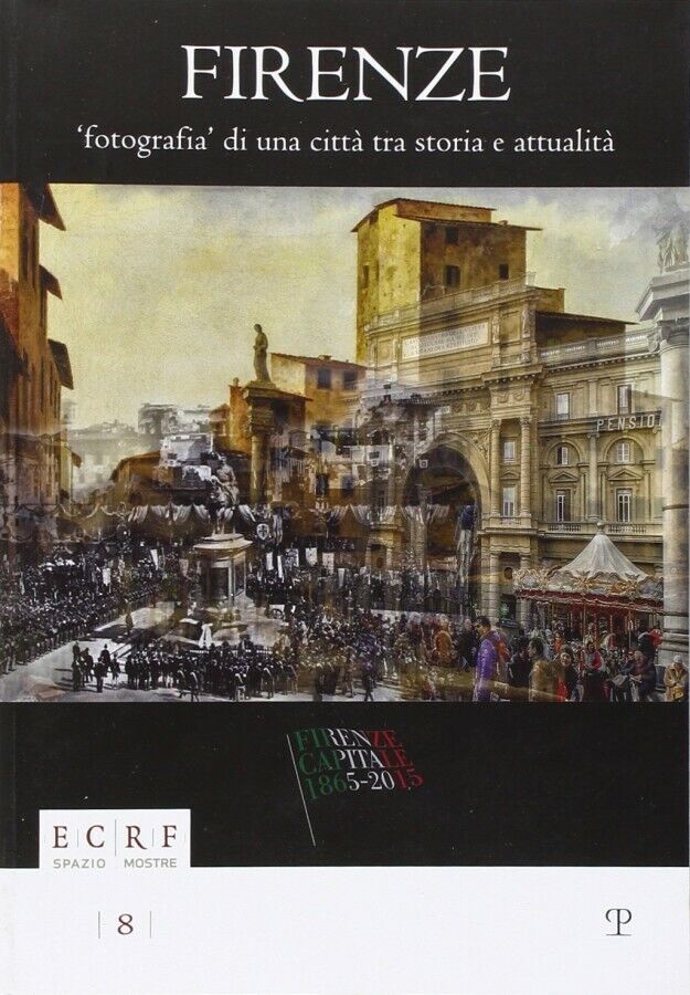 Firenze 'fotografia' di una città tra storia e attualità - Polistampa 2015