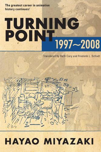 Hayao Miyazaki Turning Point: 1997-2008 (Tascabile) Turning Point: 1997-2008