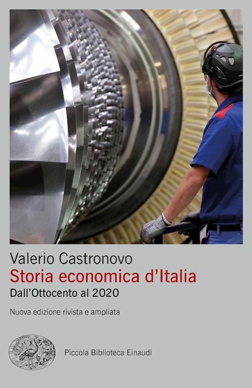 STORIA ECONOMICA D'ITALIA  - CASTRONOVO VALERIO - Einaudi
