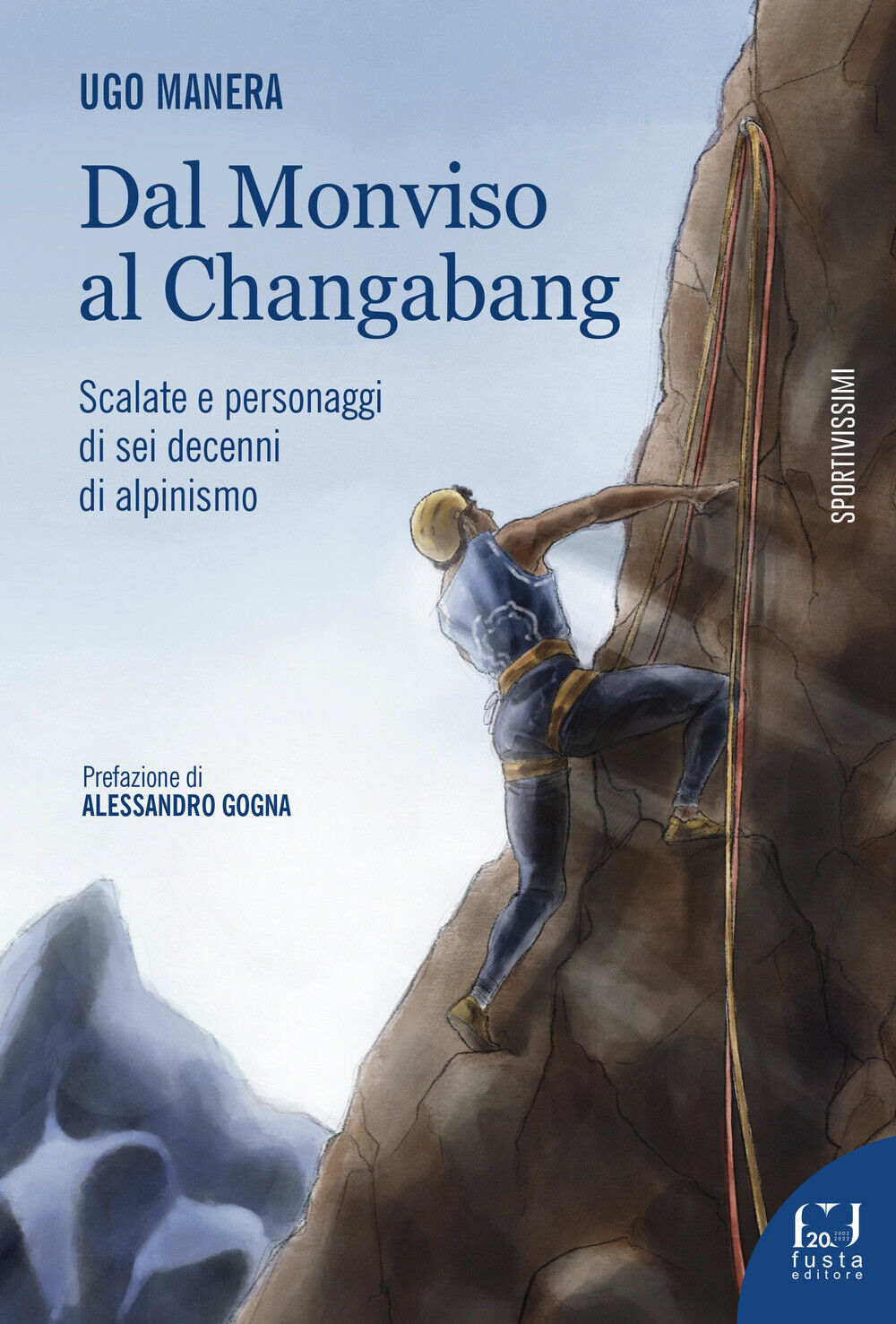 Dal Monviso al Changabang - Manera Ugo