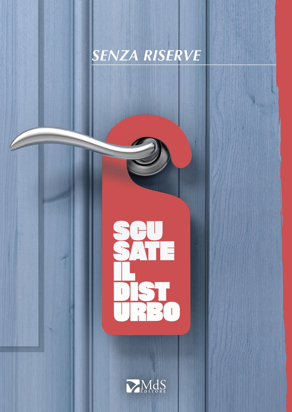 Scusate il disturbo - [MdS Editore]