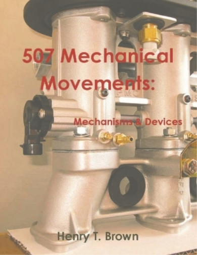 Henry T Brown 507 Mechanical Movements (Tascabile)