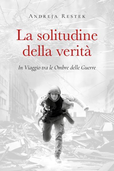 9791222712352 La solitudine della verità - Andreja Restek