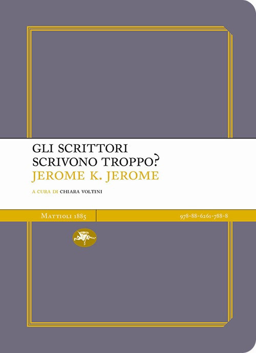 Gli scrittori scrivono troppo? - Jerome Jerome K.