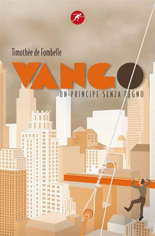 Vango. Un principe senza regno. Vol. 2 - Fombelle Timothée de