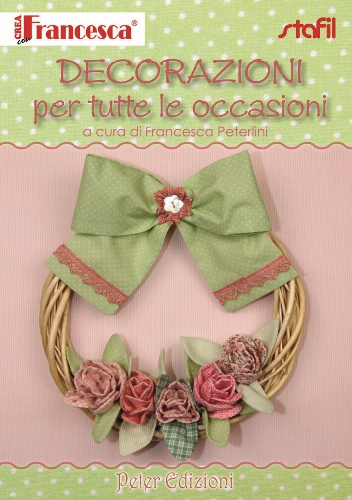 Decorazioni per tutte le occasioni - [Peter Edizioni]