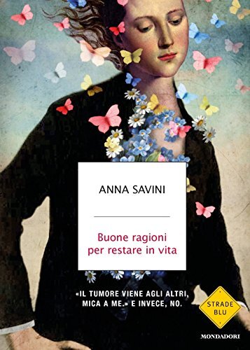 9788804679134 Buone ragioni per restare in vita - Anna Savini