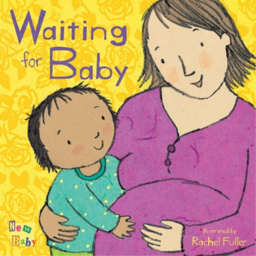 Rachel Fuller Waiting for Baby (Libro di cartone) New Baby