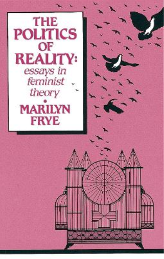 Marilyn Frye Politics of Reality (Tascabile)