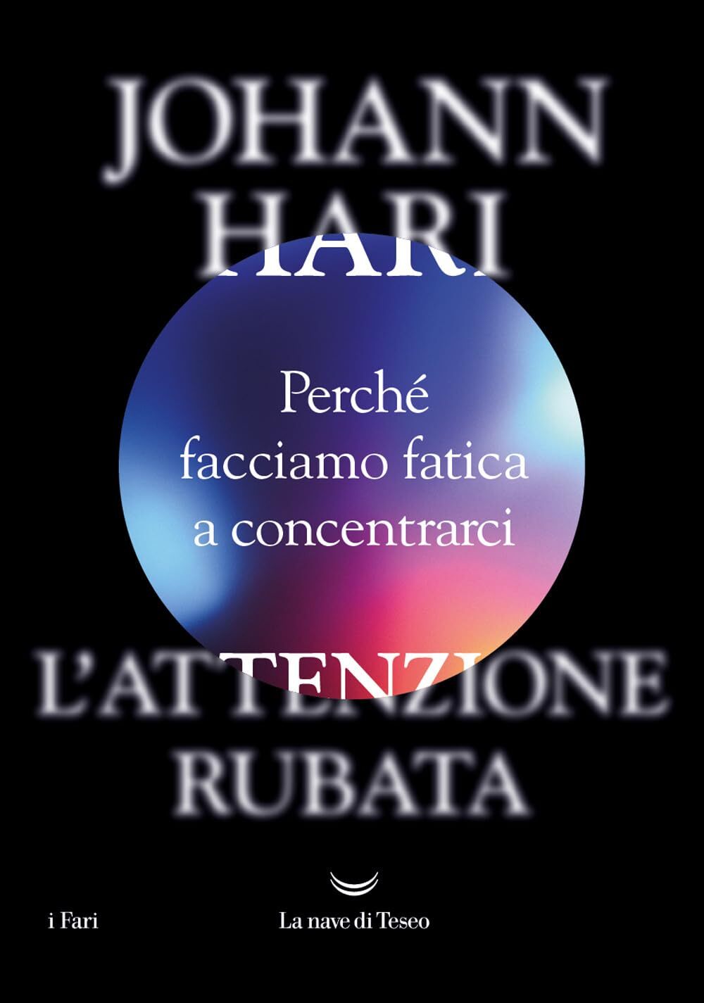 9788834613955 L'attenzione rubata. Perché facciamo fatica a concentrarci - Joha