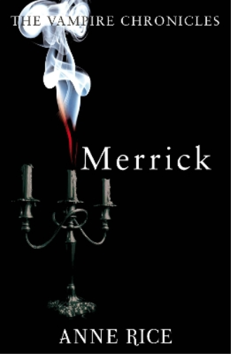 Anne Rice Merrick (Tascabile) Vampire Chronicles