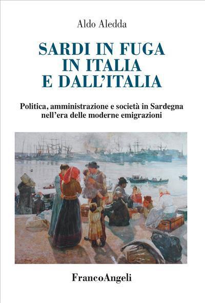 9788835137382 Sardi in fuga in Italia e dall'Italia - Aldo Aledda