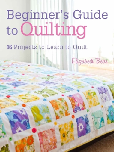 Elizabeth Betts Quilting Techniques for Beginners (Tascabile)