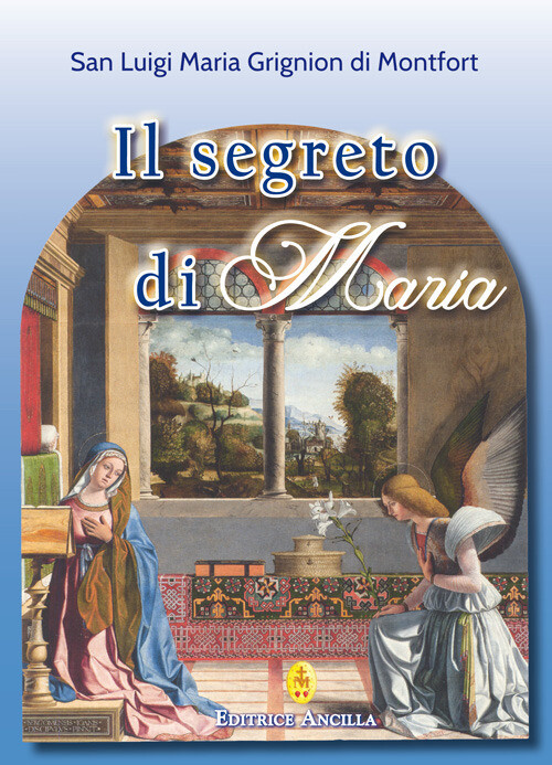 Libri Grignion de Montfort Louis-Marie (santo) - Il Segreto Di Maria