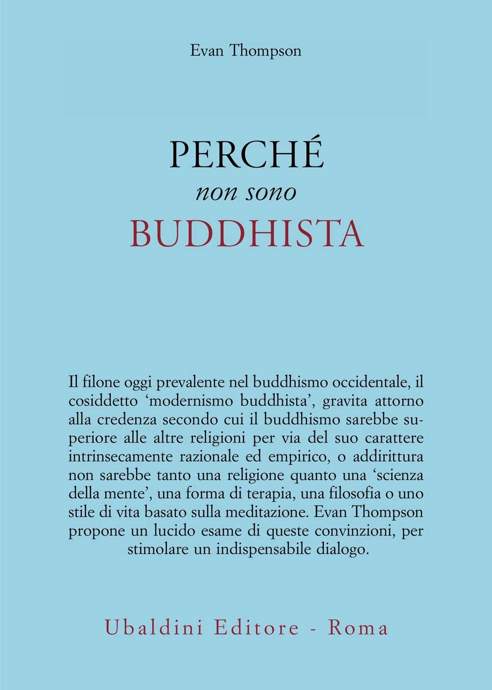 Libri Thompson Evan - Perche Non Sono Buddhista