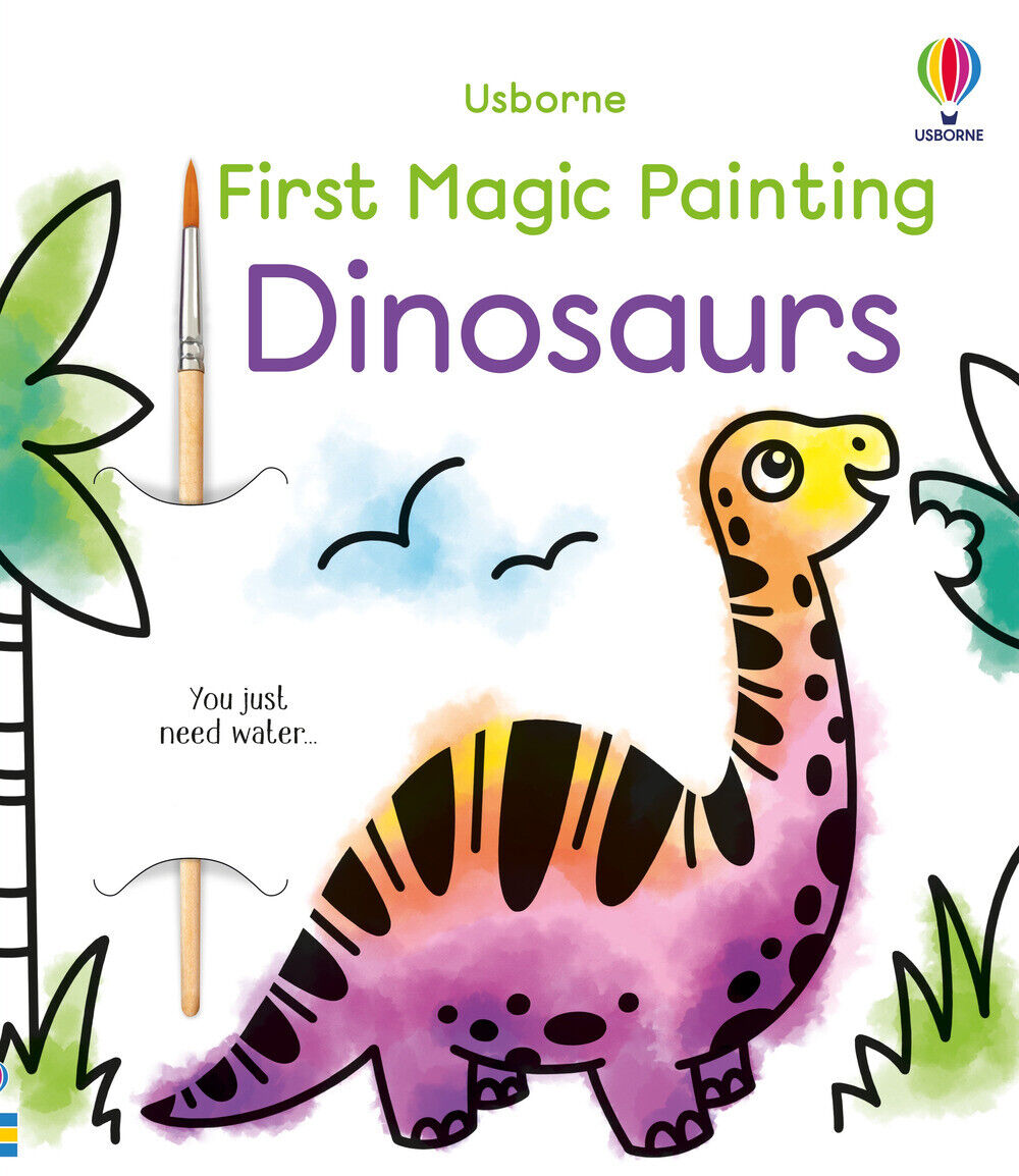 First magic painting: dinosaurs. Ediz. illustrata - Wheatley Abigail