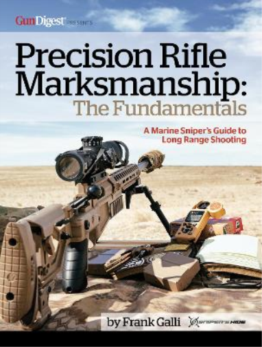 Frank Galli Precision Rifle Marksmanship: The Fundamentals - A Marin (Tascabile)