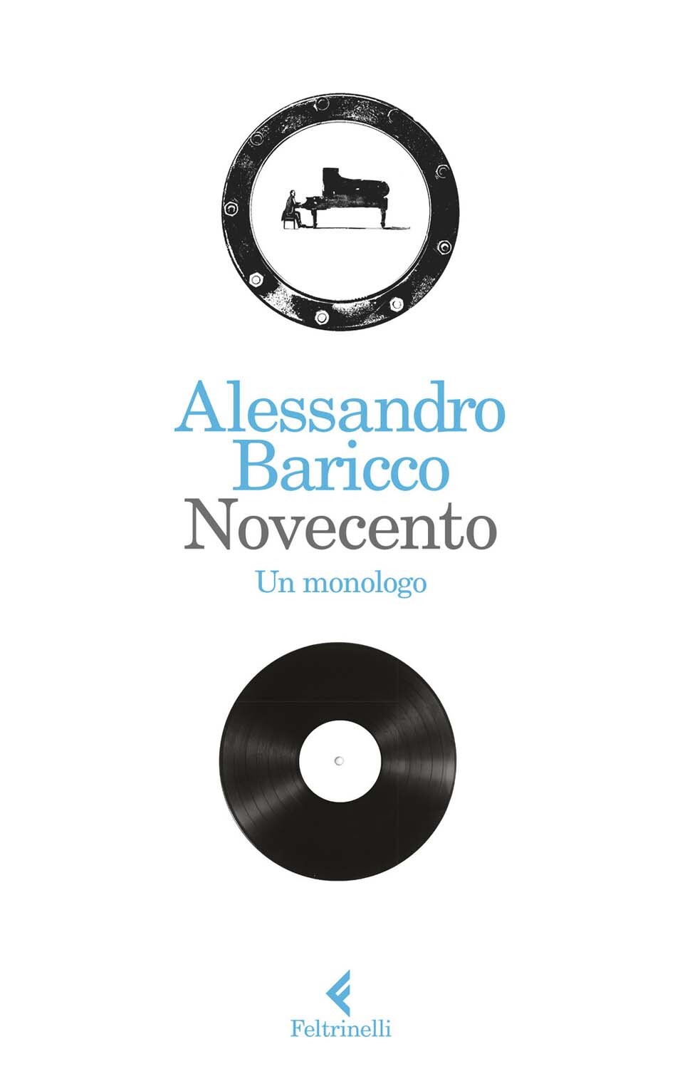 Libri Alessandro Baricco - Novecento. Un Monologo