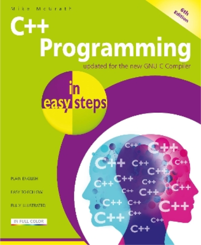 Mike McGrath C++ Programming in easy steps (Tascabile) In Easy Steps