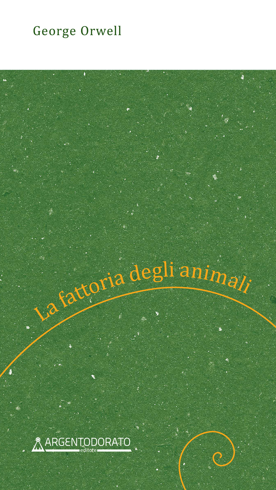 La fattoria degli animali - Orwell George