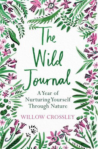 Willow Crossley The Wild Journal (Tascabile)