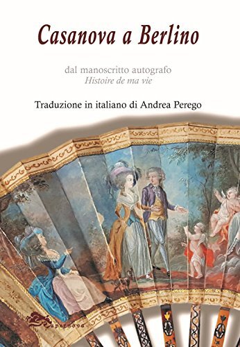 9788868691257 Casanova a Berlino - Giacomo Casanova,A. Perego
