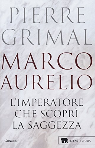 9788811602712 Marco Aurelio. L'imperatore che scoprì la saggezza - Pierre Grima