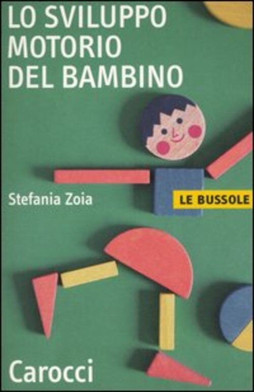 SVILUPPO MOTORIO DEL BAMBINO (LO) ZOIA STEFANIA