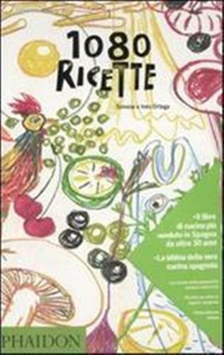 1080 ricette - Ortega Simone, Ortega Ines
