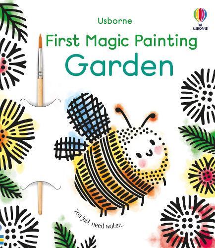 Abigail Wheatley First Magic Painting Garden (Tascabile) First Magic Painting