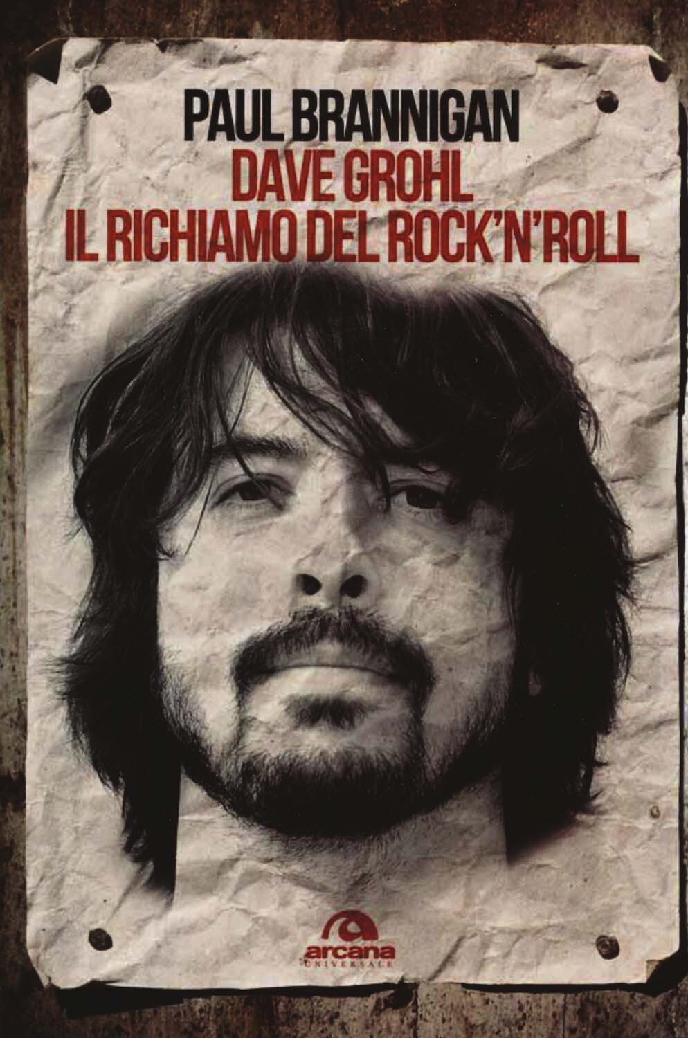 Libri Paul Brannigan - Dave Grohl. Il Richiamo Del Rock'n'roll