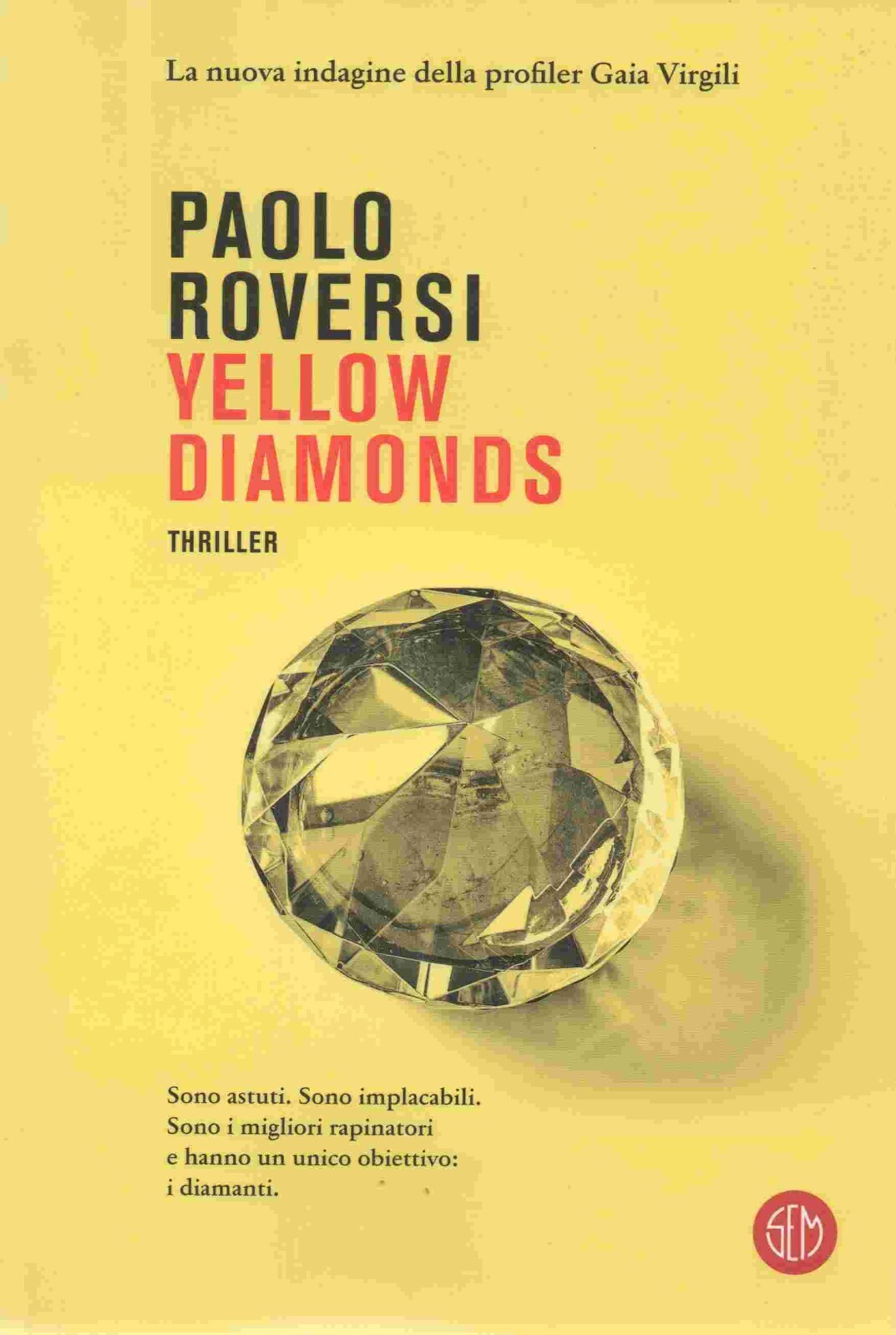 Paolo Roversi - YELLOW DIAMONDS - Prima edizione - Autografato dall'autore!!!