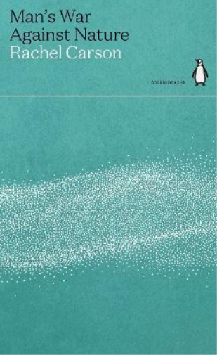 Rachel Carson Man's War Against Nature (Tascabile) Green Ideas