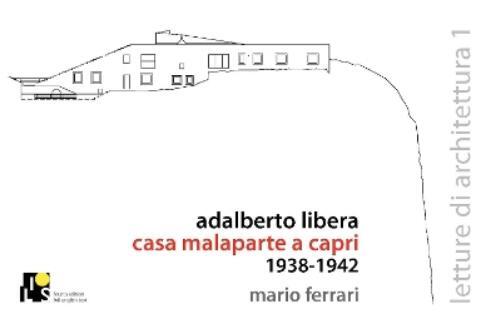 Mario Ferrari Adalberto Libera: Malaparte’s villa in Capri: 1938-194 (Tascabile)