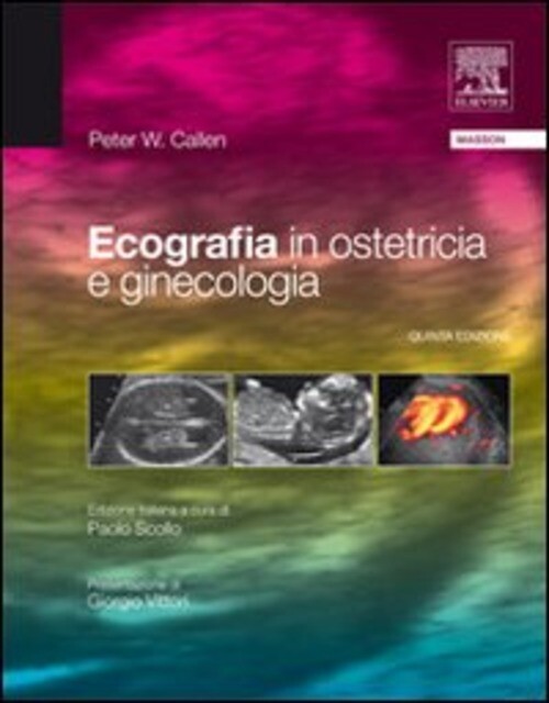 ECOGRAFIA IN OSTETRICIA E GINECOLOGIA CALLEN PETER W