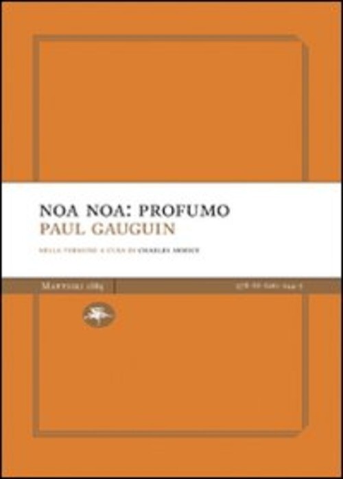NOA NOA: PROFUMO GAUGIN PAUL, MORICE C. (CUR.)