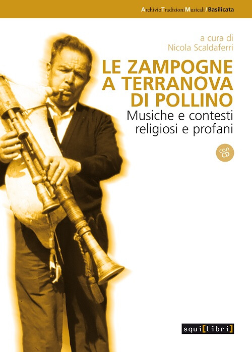 Libri Zampogne A Terranova Del Pollino. Musiche E Contesti Religiosi E Profani.