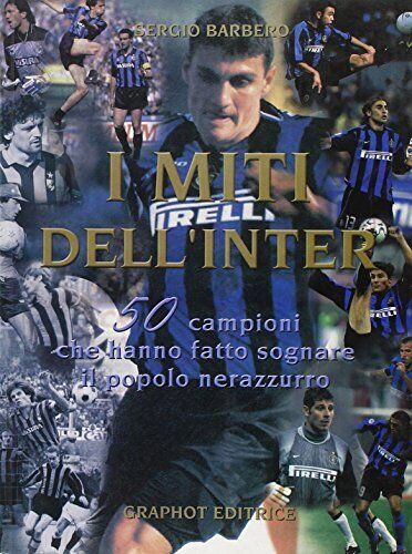 9788886906555 I miti dell'Inter - Sergio Barbero