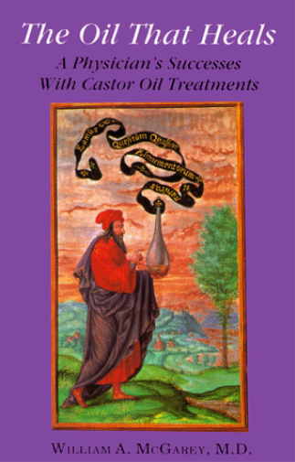William A. McGarey The Oil That Heals (Tascabile)