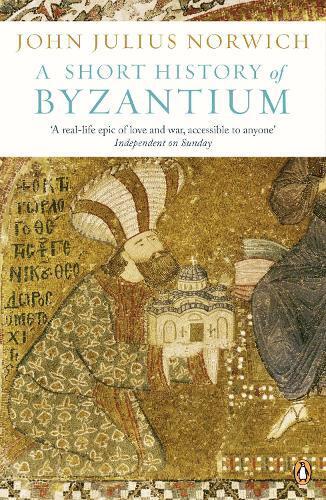 John Julius Norwich A Short History of Byzantium (Tascabile)