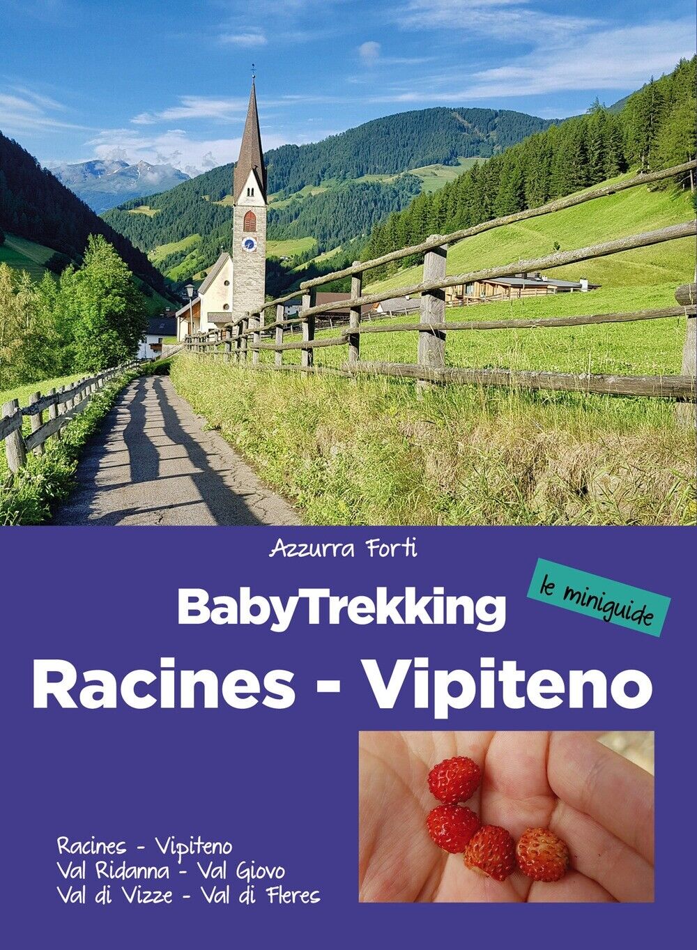 Racines Vipiteno - Babytrekking. Trekking per Famiglie - [ViviDolomiti Edizioni]
