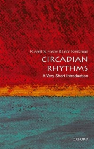 Leon Kreitzman Russell Fos Circadian Rhythms: A Very Short Introduct (Tascabile)
