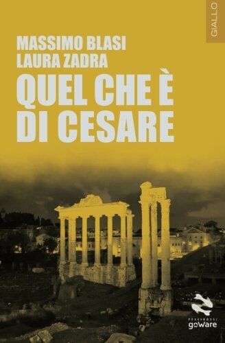 9788867973606 Quel che è di Cesare - Massimo Blasi,Laura Zadra