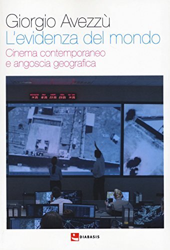 9788881039005 L'evidenza del mondo. Cinema contemporaneo e angoscia geografica -