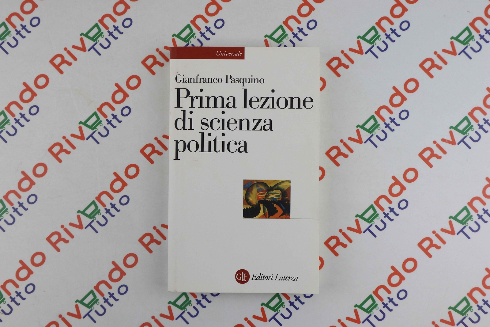 Gianfranco Pasquino PRIMA LEZIONE DI SCIENZA POLITICA N.888 Editori Laterza