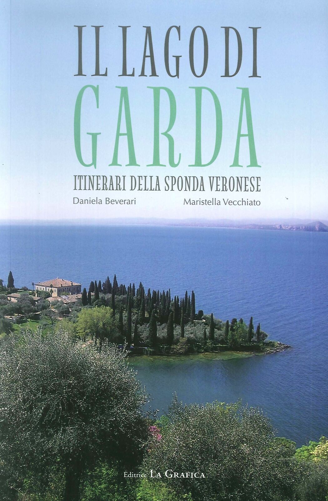 Il lago di Garda. Itinerari della sponda veronese - [Edizioni La Grafica]