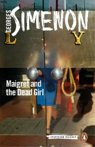 Georges Simenon Maigret and the Dead Girl (Tascabile) Inspector Maigret