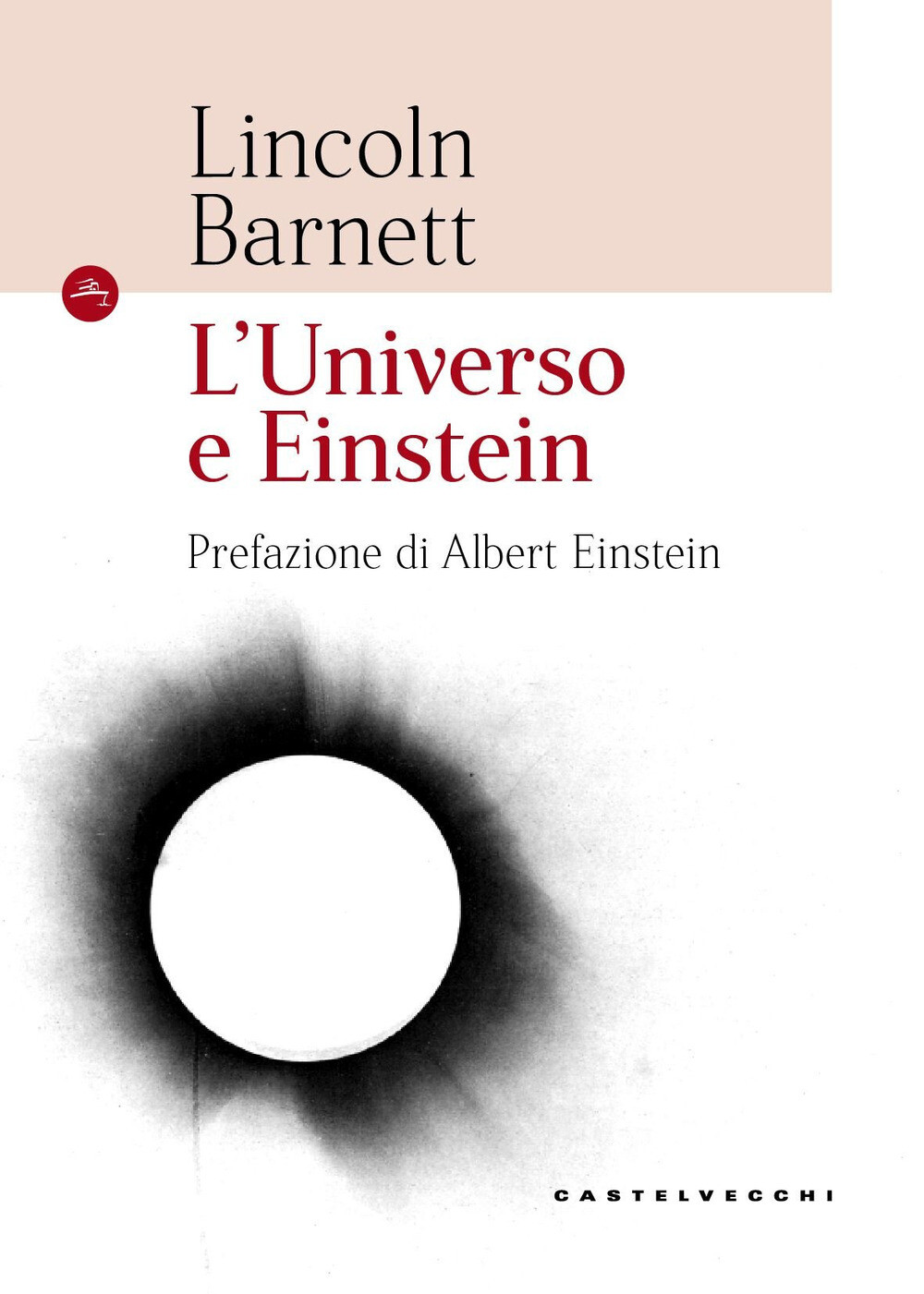 L'universo e Einstein - Barnett Lincoln
