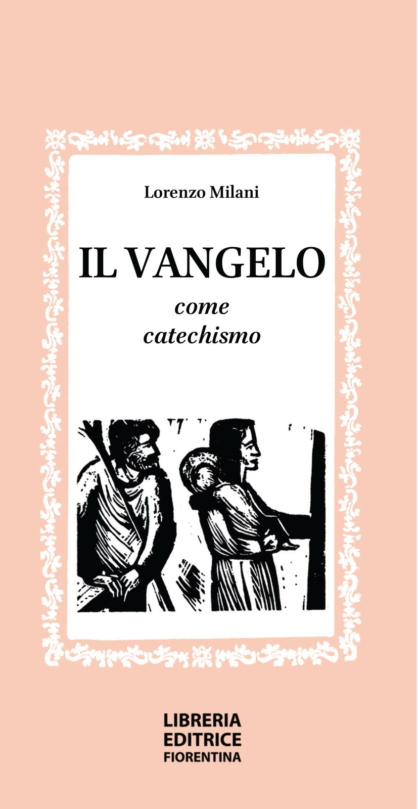 Il vangelo come catechismo - Milani Lorenzo