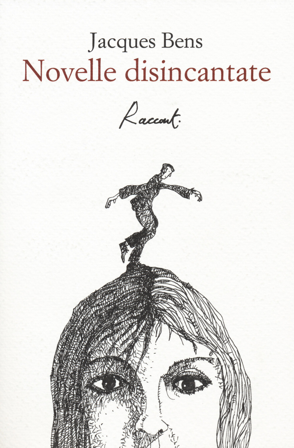 Novelle disincantate - Bens Jacques